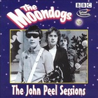 The Moondogs - The John Peel Sessions