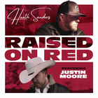 Heath Sanders - Raised On Red (Feat. Justin Moore) (CDS)