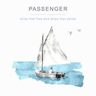 Passenger - Birds That Flew And Ships That Sailed