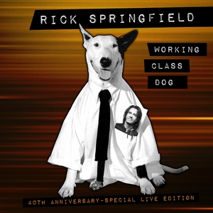 Working Class Dog: 40th Anniverary Special Live Edition