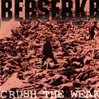Berserkr - Crush The Weak