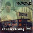 Haystak - Country Living