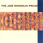 The Jazz Mandolin Project - The Jazz Mandolin Project