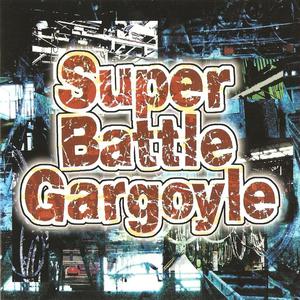 Super Battle Gargoyle (EP)