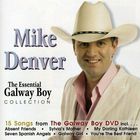 Mike Denver - The Essential Galway Boy Collection