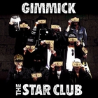 The Star Club - Gimmick