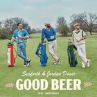 Seaforth - Good Beer (Feat. Jordan Davis) (CDS)