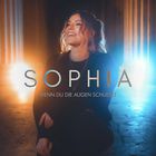 Sophia - Wenn Du Die Augen Schließt (CDS)