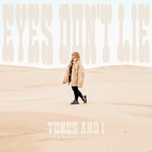 Tones And I - Eyes Don’t Lie (CDS)