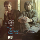 Finbar & Eddie Furey - The Lonesome Boatman (Vinyl)