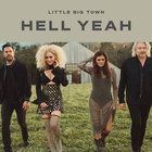 Little Big Town - Hell Yeah (CDS)