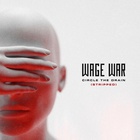 Wage War - Circle The Drain (Stripped) (CDS)