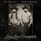 Ian Munsick - Long Live Cowgirls (Feat. Cody Johnson) (CDS)