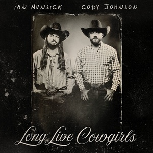 Long Live Cowgirls (Feat. Cody Johnson) (CDS)