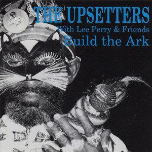 Build The Ark (With Lee Perry And Friends) CD1