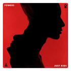 Powers - Just Kids (CDS)