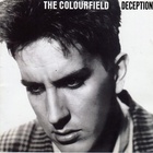 The Colourfield - Deception (Reissued 2010)