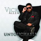 Vick Allen - Untouchable