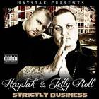 Haystak - Strictly Business (With Jelly Roll)