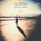 Tim Bowness - Memories Of Machines (With Giancarlo Erra)