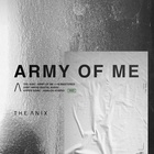 The Anix - Army Of Me (CDS)