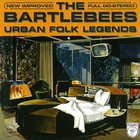 The Bartlebees - Urban Folk Legends