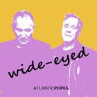 Atlantic Popes - Wide Eyed (CDS)