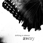 drifting in silence - Away