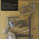 Air Traffic - No More Running Away (CDS)