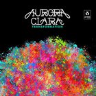 Aurora Clara - Transformation