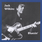 Jack Wilkins - Bluesin'
