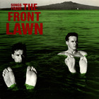 The Front Lawn - Songs From The Front Lawn