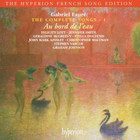 Gabriel Faure - The Complete Songs Vol. 1 - Au Bord De L'eau