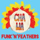 Cha Wa - Funk'n'feathers