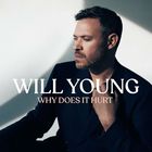 Will Young - Why Does It Hurt (CDS)