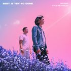 Gryffin - Best Is Yet To Come (With Kyle Reynolds) (CDS)