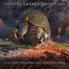 Fanfare For The Uncommon Man: The Official Keith Emerson Tribute Concert (Live) CD1