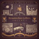 Andrew Peterson - Resurrection Letters Vol. 1
