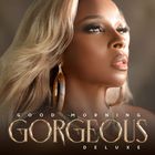 Mary J. Blige - Good Morning Gorgeous (Deluxe Version)