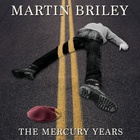 Martin Briley - The Mercury Years CD1