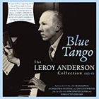 Leroy Anderson - Blue Tango: The Leroy Anderson Collection 1951-62