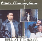 Omar Cunningham - Hell At The House