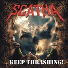 Scatha - Keep Thrashing