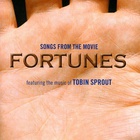 Tobin Sprout - Fortunes (Songs From The Movie)