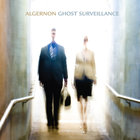 Algernon - Ghost Surveillance