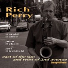 Rich Perry - East Of The Sun And West Of 2Nd Avenue