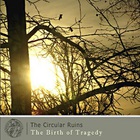 The Circular Ruins - The Birth Of Tragedy