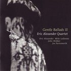 Eric Alexander Quartet - Gentle Ballads III