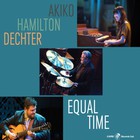 Akiko Tsuruga - Equal Time (With Jeff Hamilton & Graham Dechter)