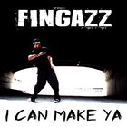 Fingazz - I Can Make Ya (Instrumental) (CDS)